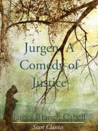 Title: Jurgen: A Comedy of Justice, Author: James Branch Cabell