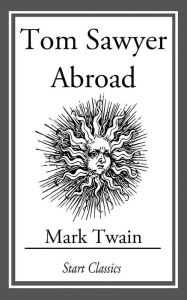 Title: Tom Sawyer Abroad, Author: Mark Twain