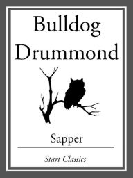 Title: Bulldog Drummond, Author: Sapper