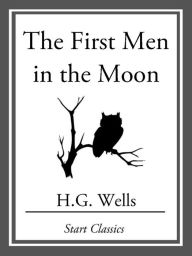 Title: The First Men in the Moon, Author: H. G. Wells