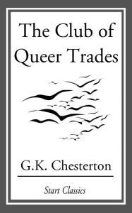 Title: The Club of Queer Trades, Author: G. K. Chesterton