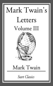 Title: Mark Twain's Letters, Author: Mark Twain