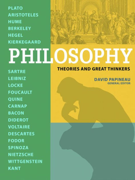 Philosophy: Theories and Great Thinkers by David Papineau, Paperback ...