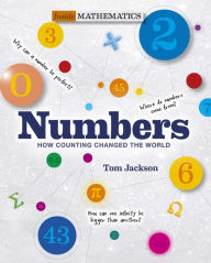 Title: Numbers: How Counting Changed the World, Author: Tom Jackson