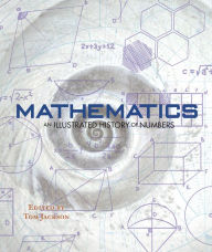Title: Mathematics: An Illustrated History of Numbers, Author: Tom Jackson
