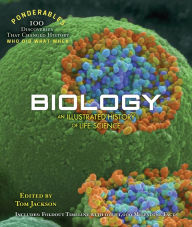 Title: Biology: An Illustrated History of Life Science (100 Ponderables), Author: Tom Jackson