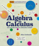 Alternative view 1 of Algebra to Calculus: Unlocking Math's Amazing Power