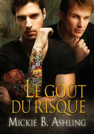 Title: Le goût du risque, Author: Mickie B. Ashling