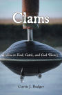 Clams: How to Find, Catch, and Cook Them