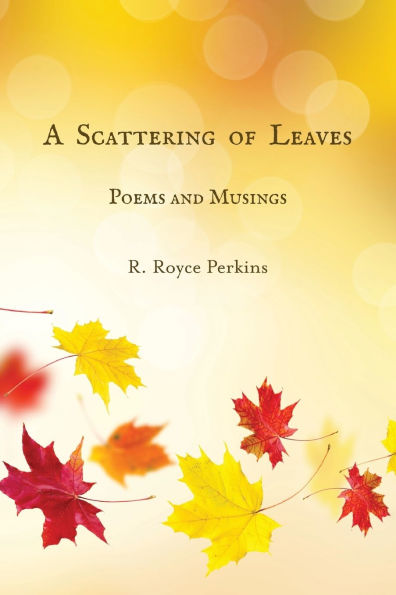 A Scattering of Leaves: Poems and Musings