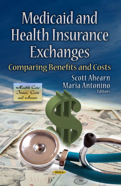 Medicaid and Health Insurance Exchanges: Comparing Benefits and Costs