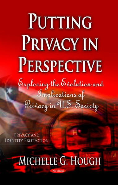 Putting Privacy in Perspective: Exploring the Evolution and Implications of Privacy in Society