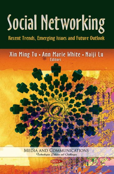 Social Networking: Recent Trends, Emerging Issues and Future Outlook