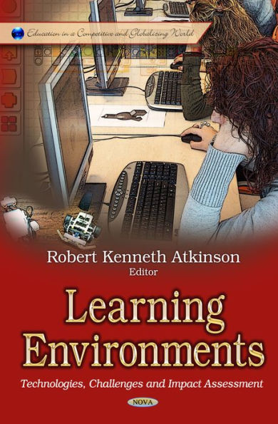 Learning Environments: Technologies, Challenges and Impact Assessment