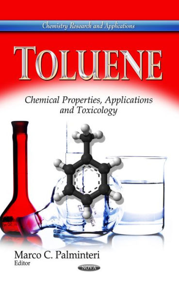 Toluene : Chemical Properties, Applications and Toxicology