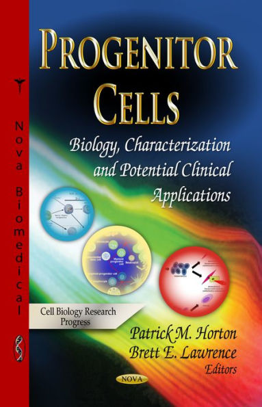 Progenitor Cells: Biology, Characterization and Potential Clinical Applications