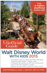 Title: The Unofficial Guide to Walt Disney World with Kids 2015, Author: Bob Sehlinger