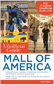 Title: The Unofficial Guide to Mall of America, Author: Beth Blair