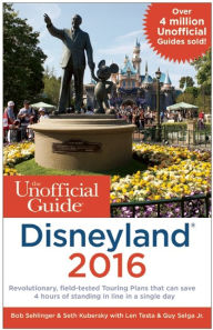 Title: The Unofficial Guide to Disneyland 2016, Author: Bob Sehlinger