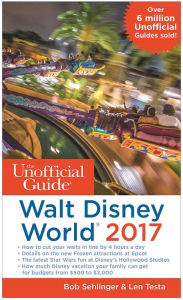 Title: The Unofficial Guide to Walt Disney World 2017, Author: Bob Sehlinger