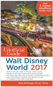 Title: The Unofficial Guide to Walt Disney World 2017, Author: Bob Sehlinger