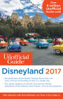 The Unofficial Guide to Disneyland 2017