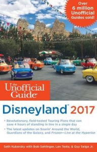 Title: The Unofficial Guide to Disneyland 2017, Author: Bob Sehlinger