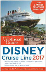 Title: The Unofficial Guide to Disney Cruise Line 2017, Author: Len Testa