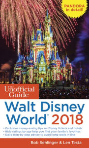 Title: The Unofficial Guide to Walt Disney World 2018, Author: Bob Sehlinger