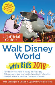 Title: The Unofficial Guide to Walt Disney World with Kids 2018, Author: Bob Sehlinger
