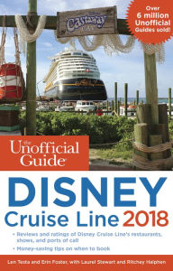 Title: The Unofficial Guide to Disney Cruise Line 2018, Author: Len Testa
