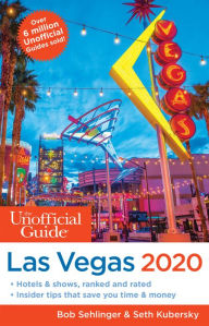 Title: The Unofficial Guide to Las Vegas 2020, Author: Bob Sehlinger