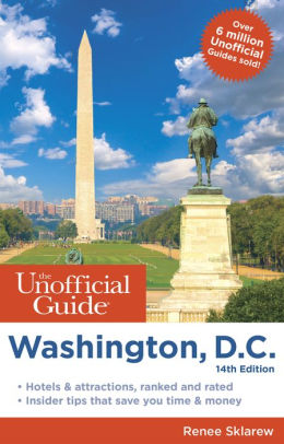 The Unofficial Guide To Washington D C By Renee Sklarew