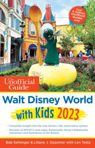 Title: The Unofficial Guide to Walt Disney World with Kids 2023, Author: Bob Sehlinger