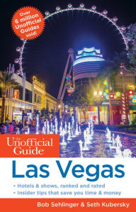 Title: The Unofficial Guide to Las Vegas, Author: Bob Sehlinger