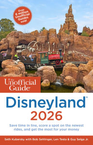 Title: The Unofficial Guide to Disneyland 2026, Author: Seth Kubersky