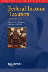 Title: Federal Income Taxation / Edition 13, Author: Marvin A. Chirelstein