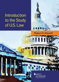 Title: Introduction to the Study of U.S. Law / Edition 1, Author: Robert Klonoff