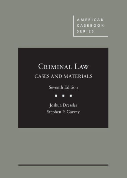 Cases and Materials on Criminal Law / Edition 7