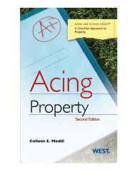 Title: Acing Property, 2d, Author: Colleen Medill