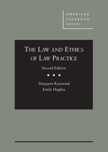 The Law and Ethics of Law Practice / Edition 2