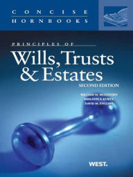 Title: McGovern, Kurtz and English's Principles of Wills, Trusts and Estates, 2d (Concise Hornbook Series), Author: William McGovern Jr