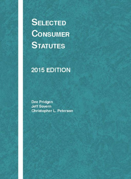 Selected Consumer Statutes, 2015 / Edition 2015