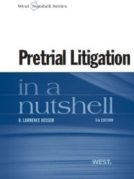 Title: Dessem's Pretrial Litigation in a Nutshell, 5th, Author: R. Dessem