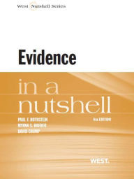 Title: Rothstein, Raeder and Crump's Evidence in a Nutshell, 6th, Author: Paul Rothstein