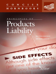 Title: Principles of Products Liability, 2d (Concise Hornbook Series), Author: Michael Krauss