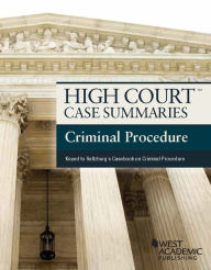 Title: High Court Case Summaries, Criminal Procedure (Keyed to Saltzburg) / Edition 10, Author: Publisher's Editorial Staff
