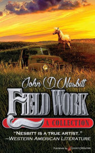 Title: Field Work, Author: John D. Nesbitt