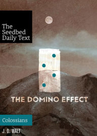 Title: The Domino Effect: Colossians, Author: J. D. Walt