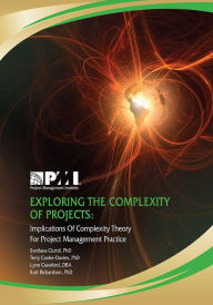 Title: Exploring the Complexity of Projects: Implications of Complexity Theory for Project Management Practice, Author: Svetlana Cicmil